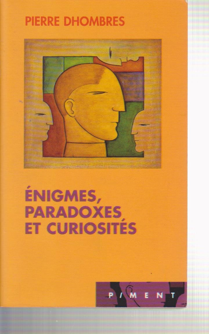 Enigmes , paradoxes et curiosités 9782744129766