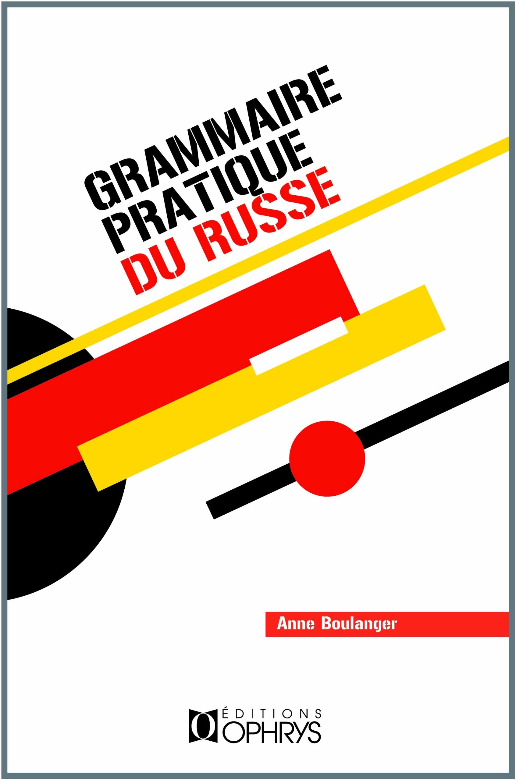 Grammaire pratique du russe - morphologie et syntaxe 9782708009561