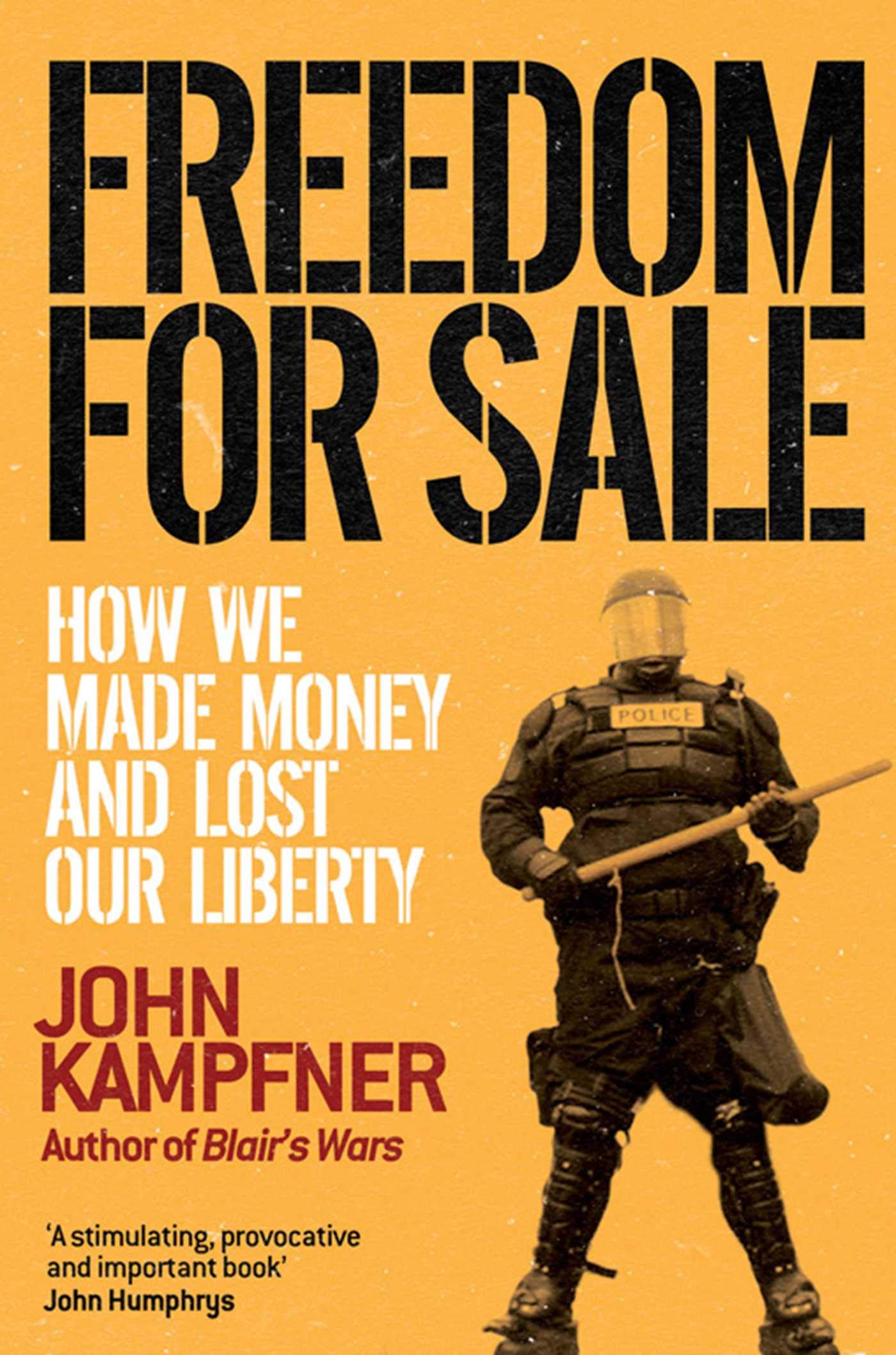 Freedom For Sale: How We Made Money and Lost Our Liberty 9781416526049