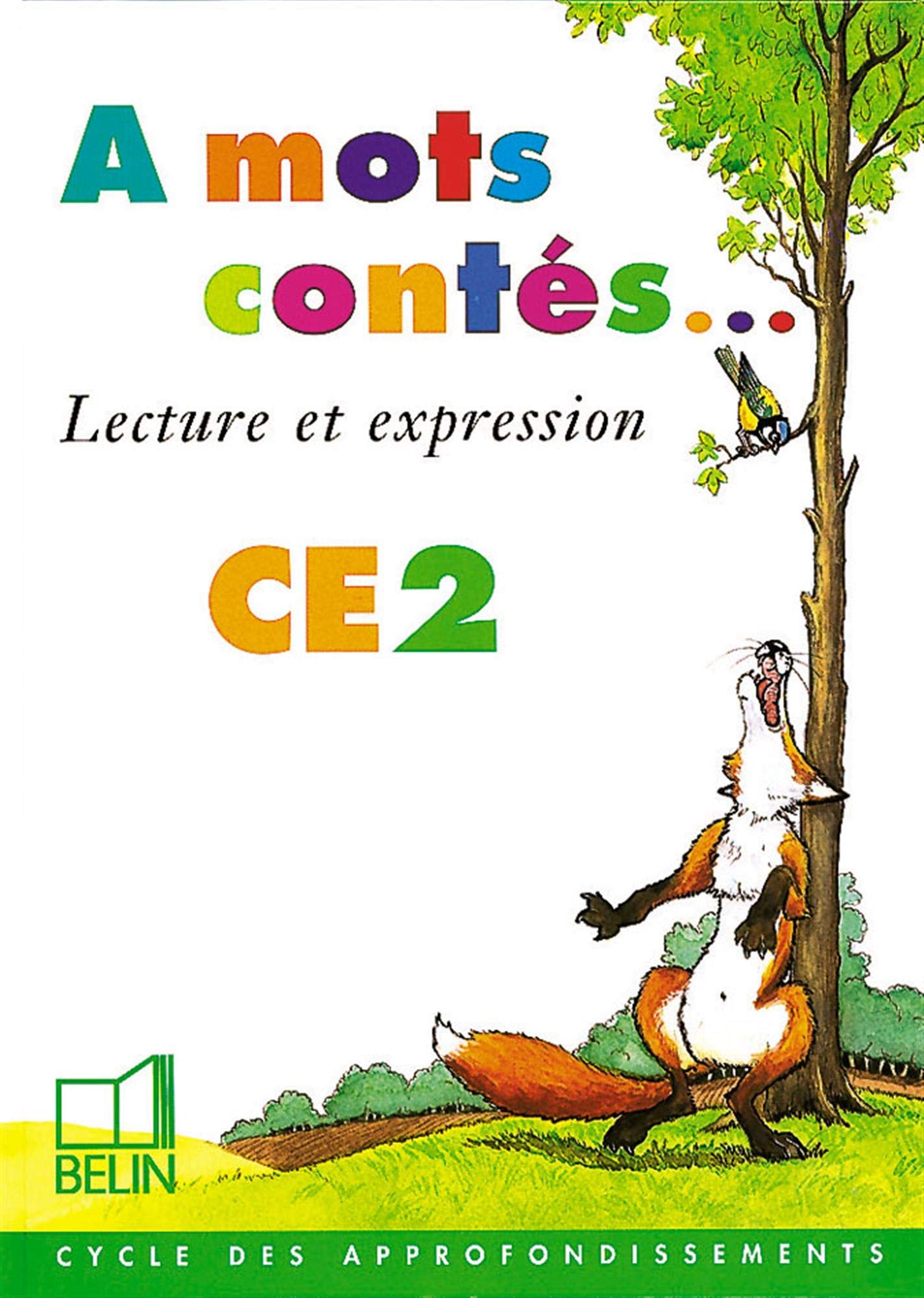 A mots contés : Lecture et expression, CE2 (livre de l'élève) 9782701116204