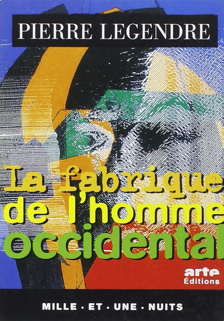 La Fabrique de l'homme occidental 9782842050962