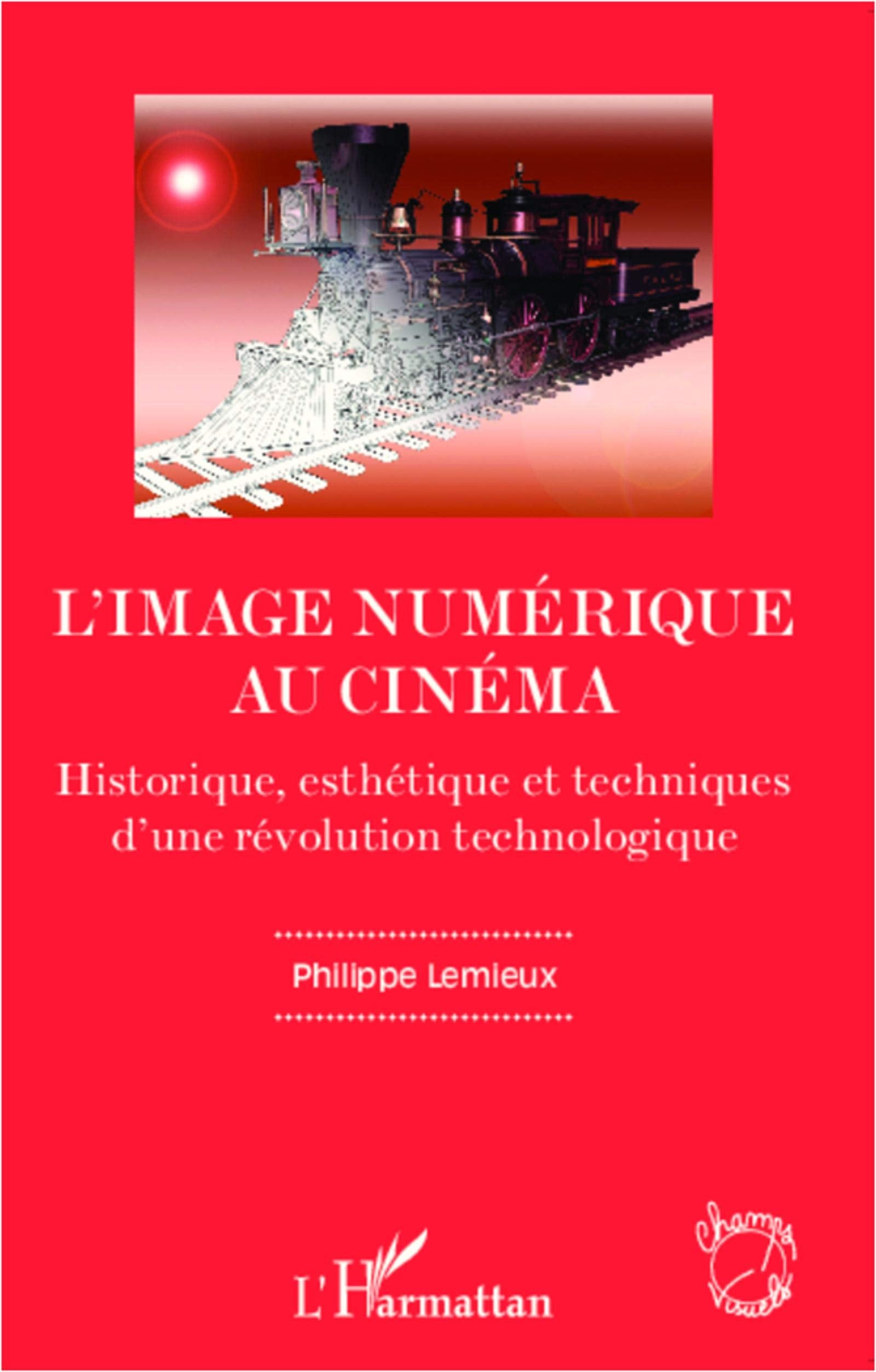 L'image numérique au cinéma: Historique, esthétique et techniques d'une révolution technologique 9782296994935