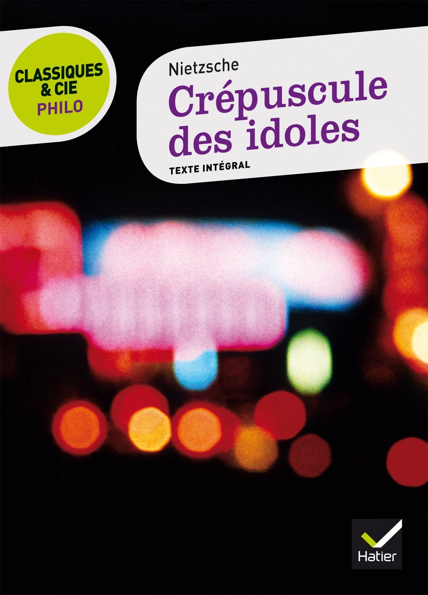 Classiques & Cie Philo - Crépuscule des idoles 9782218959004