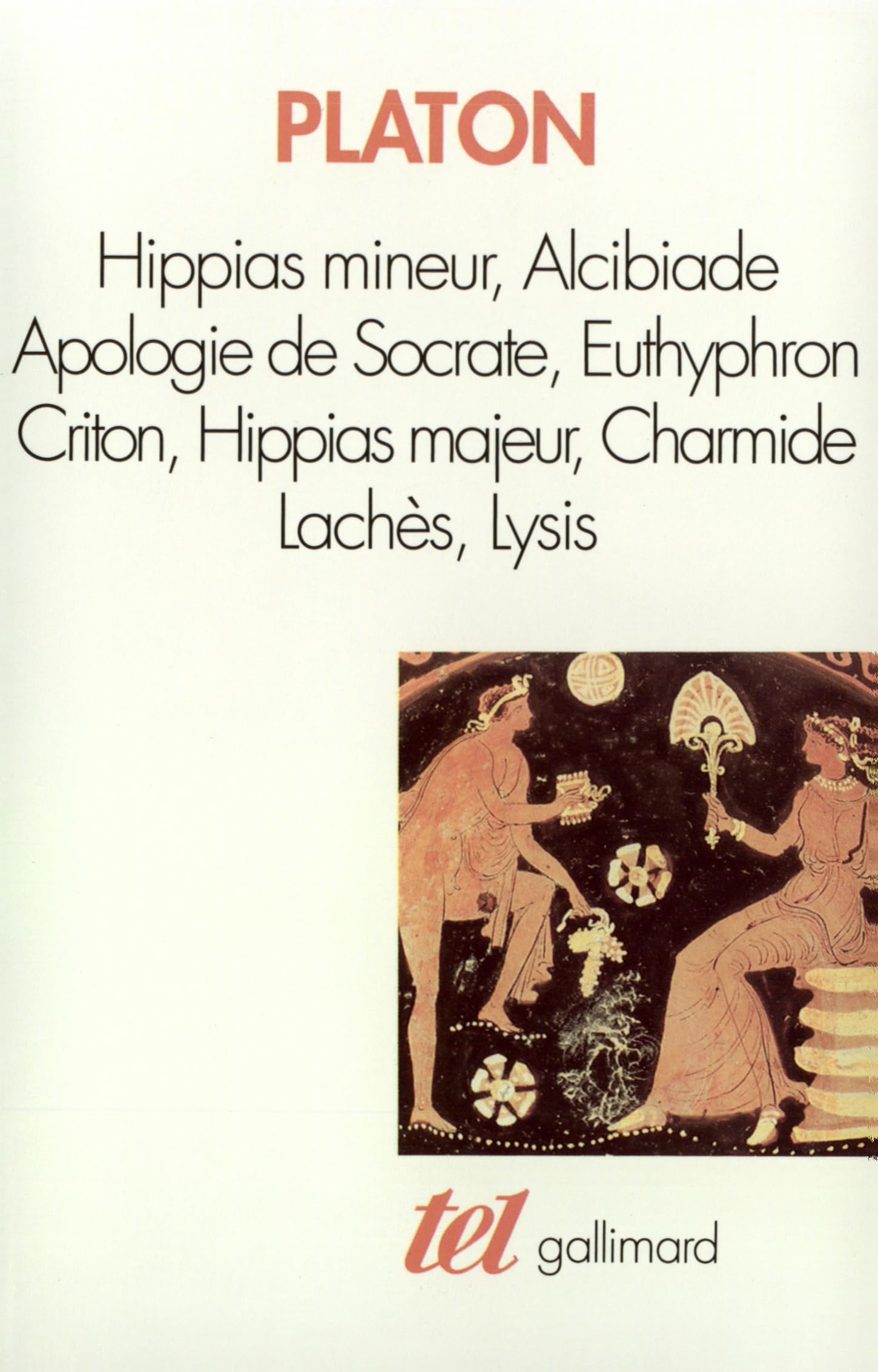 Apologie de Socrate - Hippias mineur - Alcibiade - Euthyphron - Criton - Hippias majeur - Charmide - Lachès - Lysis 9782070722365