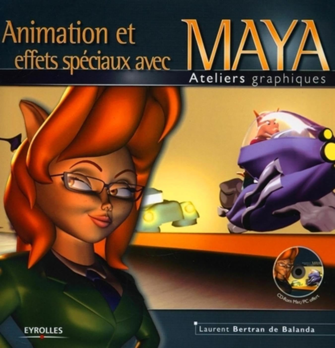 Animation et effets spéciaux avec Maya 9782212115543