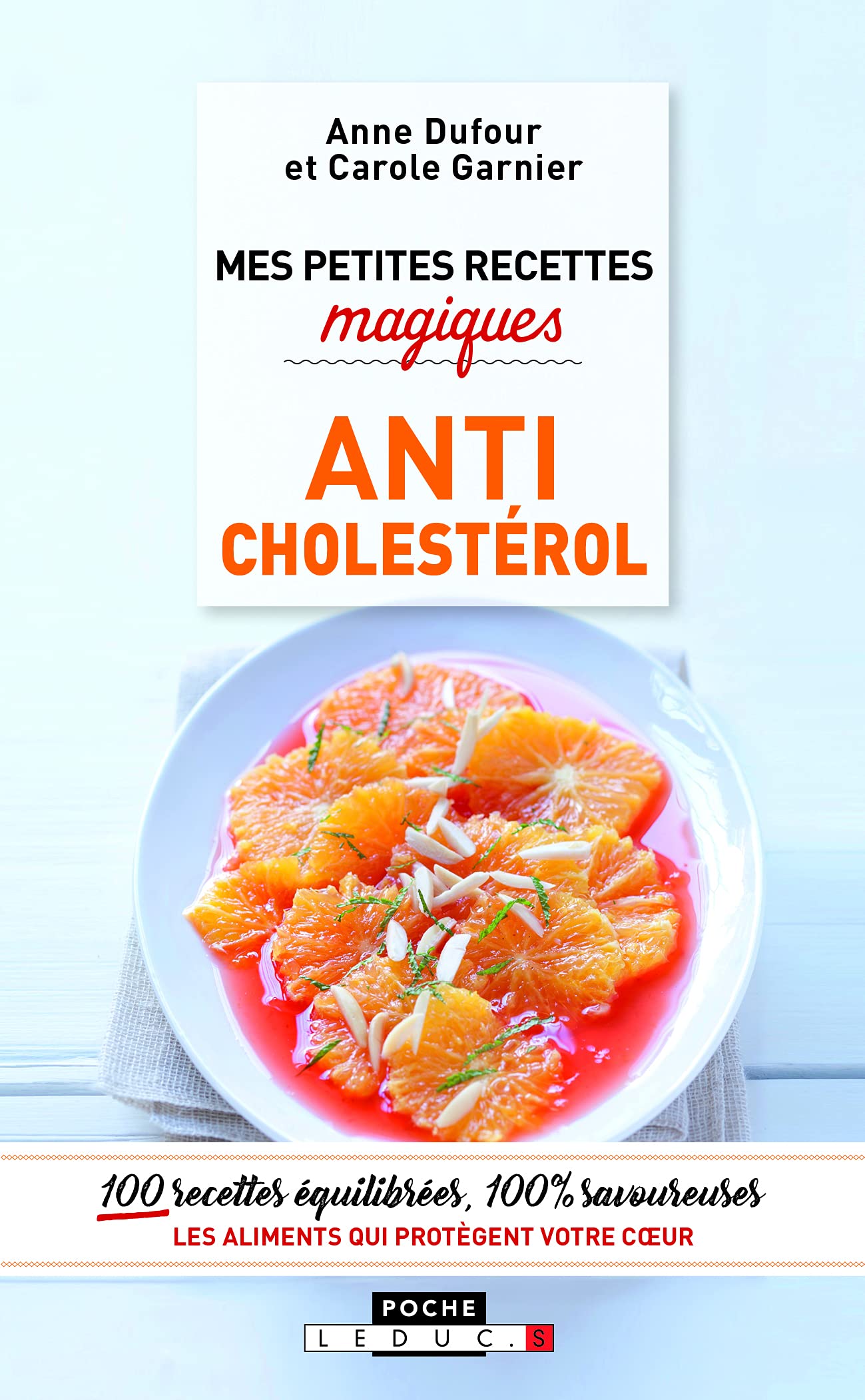 Mes petites recettes magiques anticholestérol: Les aliments qui protègent votre coeur 9782848994635