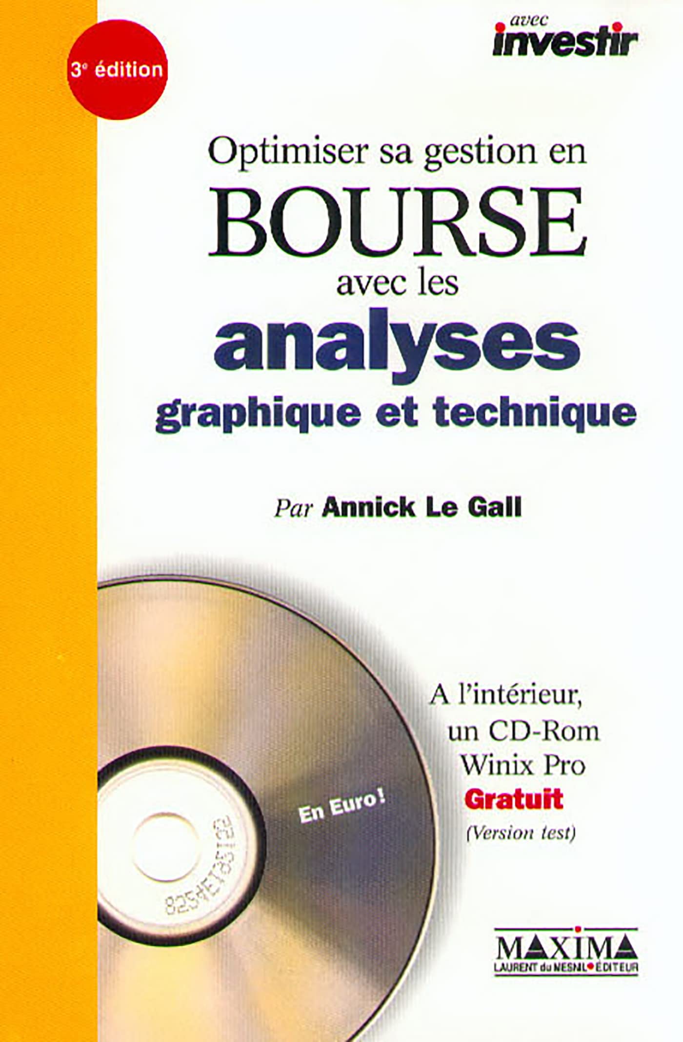 Optimiser sa gestion en bourse avec les analyses graphique et technique, 3e édition 9782840012085