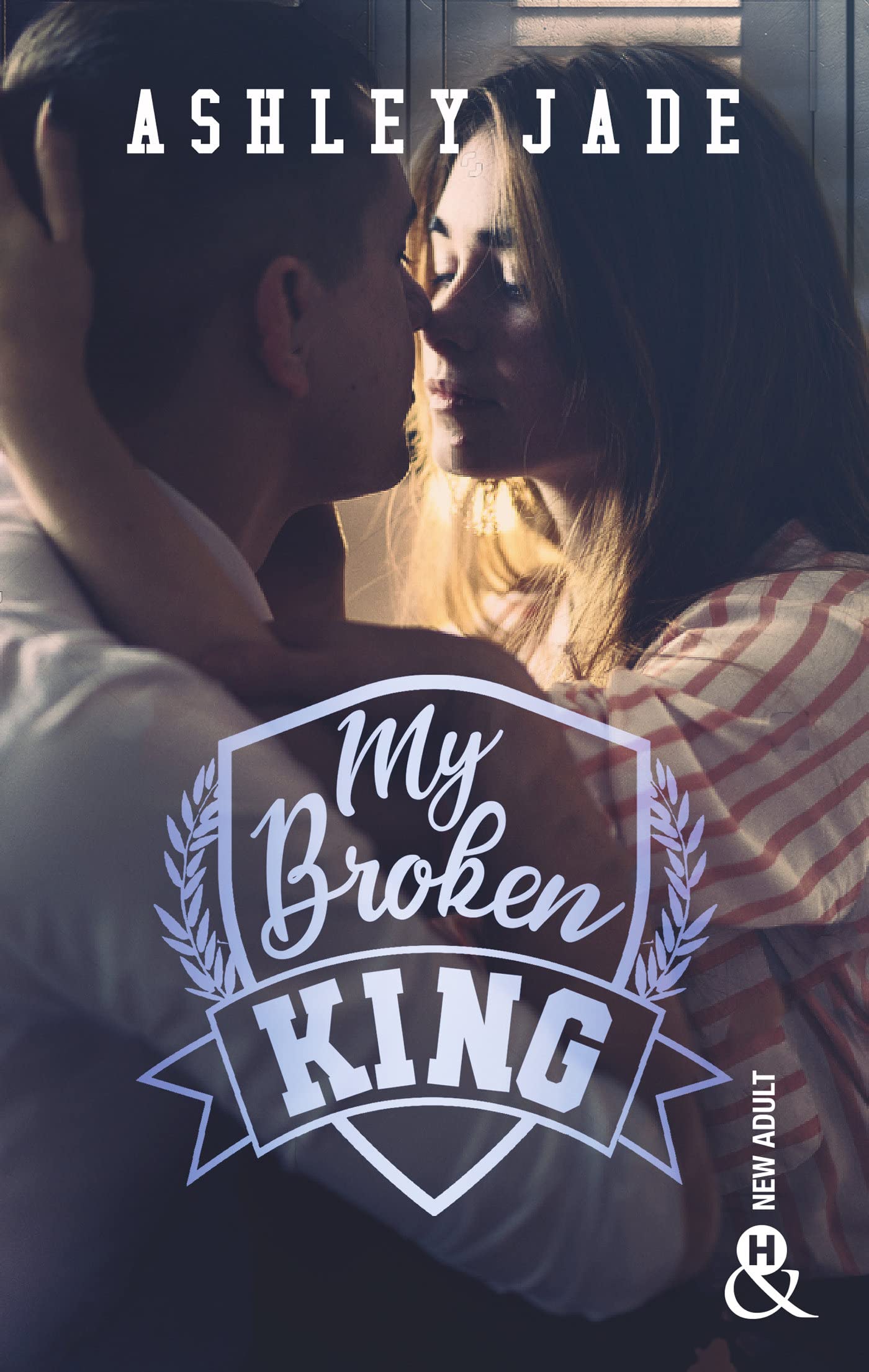 My Broken King: Le grand final de la campus romance qui a conquis les lectrices. 9782280490337