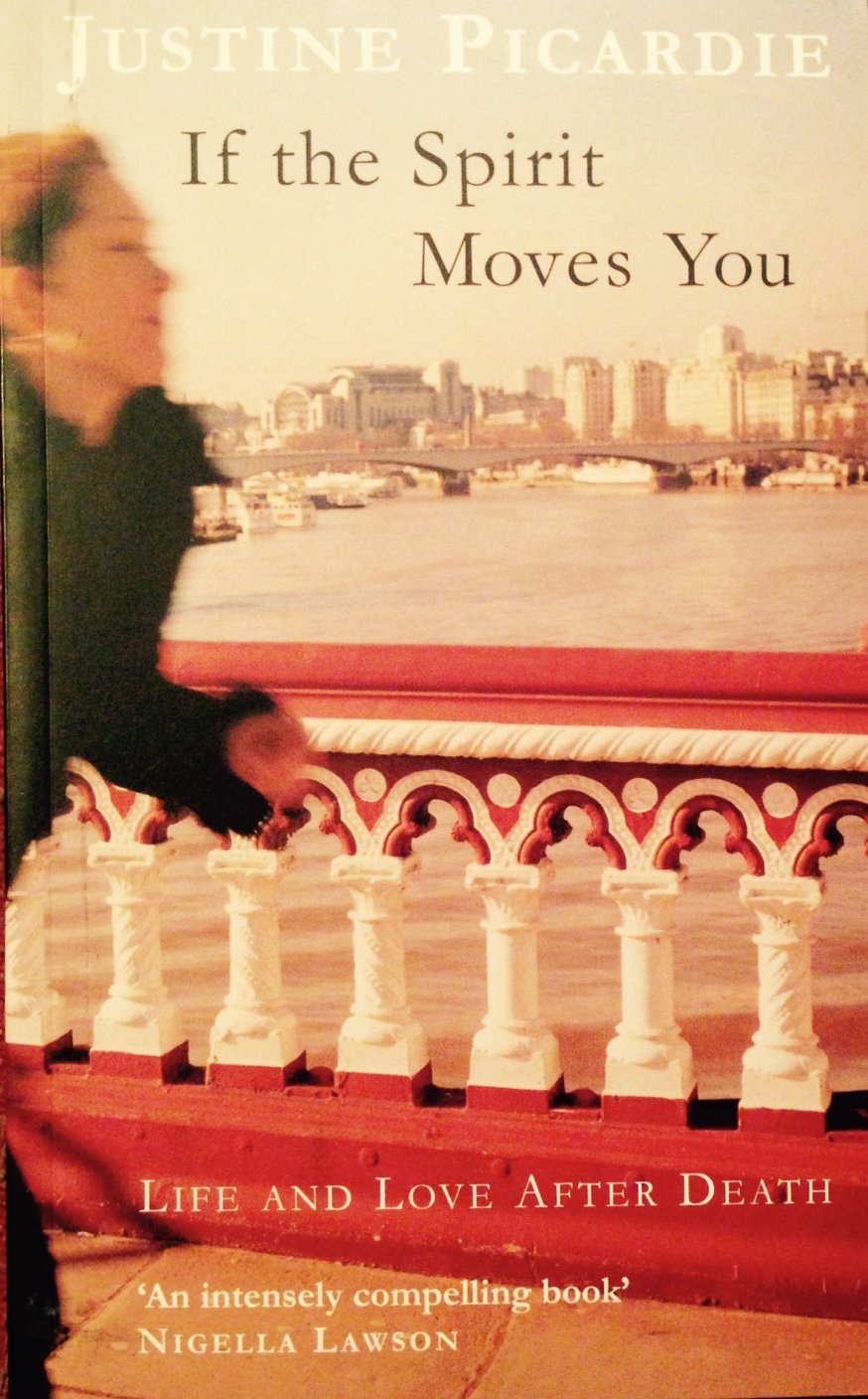 If The Spirit Moves You: Love and Life After Death 9780330487863