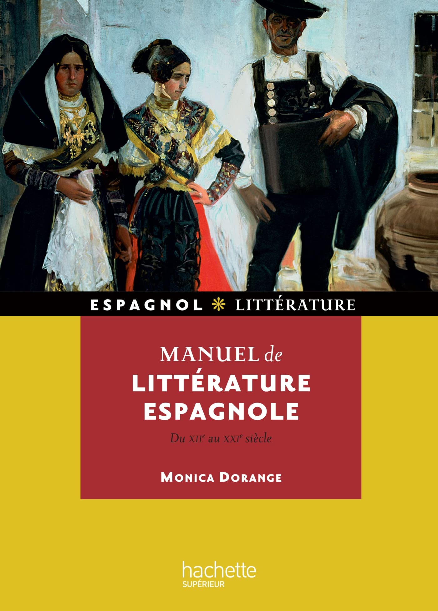 Manuel de littérature espagnole (Du XIIe au XXe siècle): Du 12e au 20e siècle 9782011460462