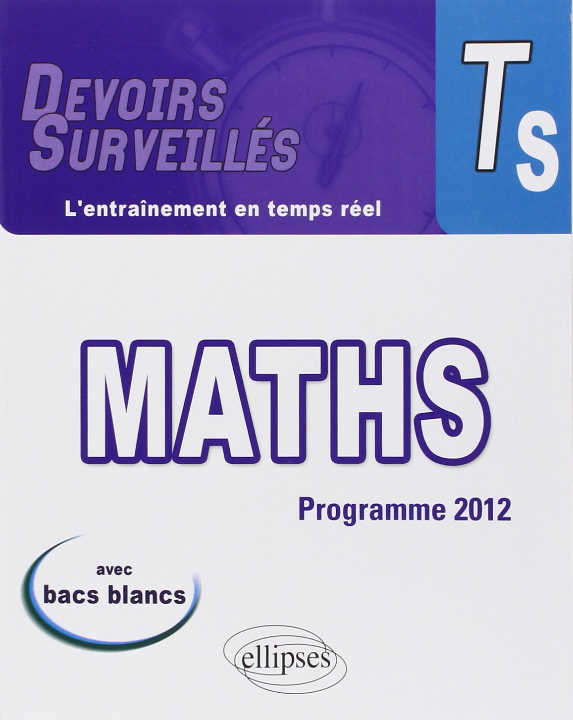 Mathématiques Terminale S: Conforme au nouveau programme 2012 9782729874940