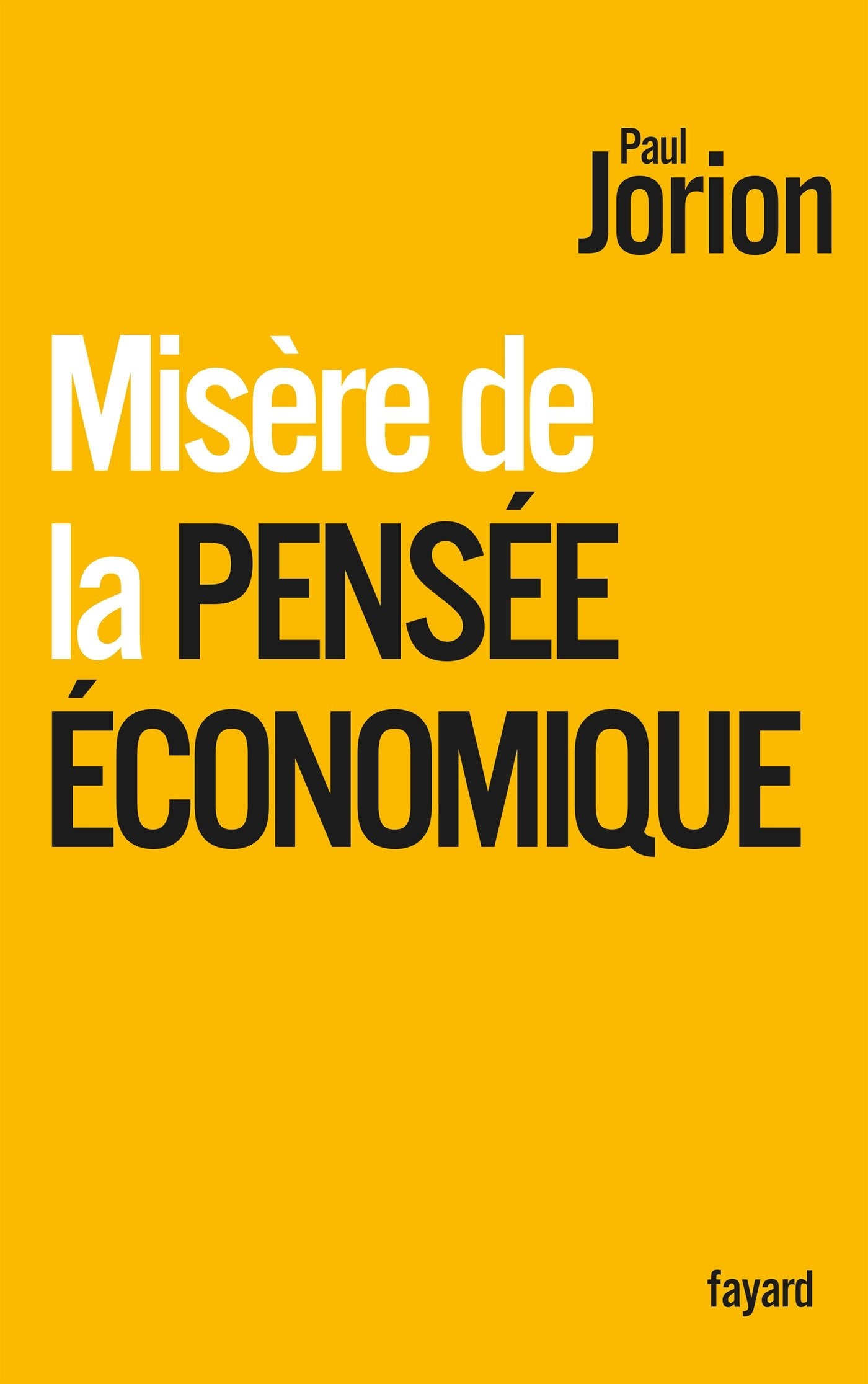 MISERE DE LA PENSEE ECONOMIQUE 9782213666310