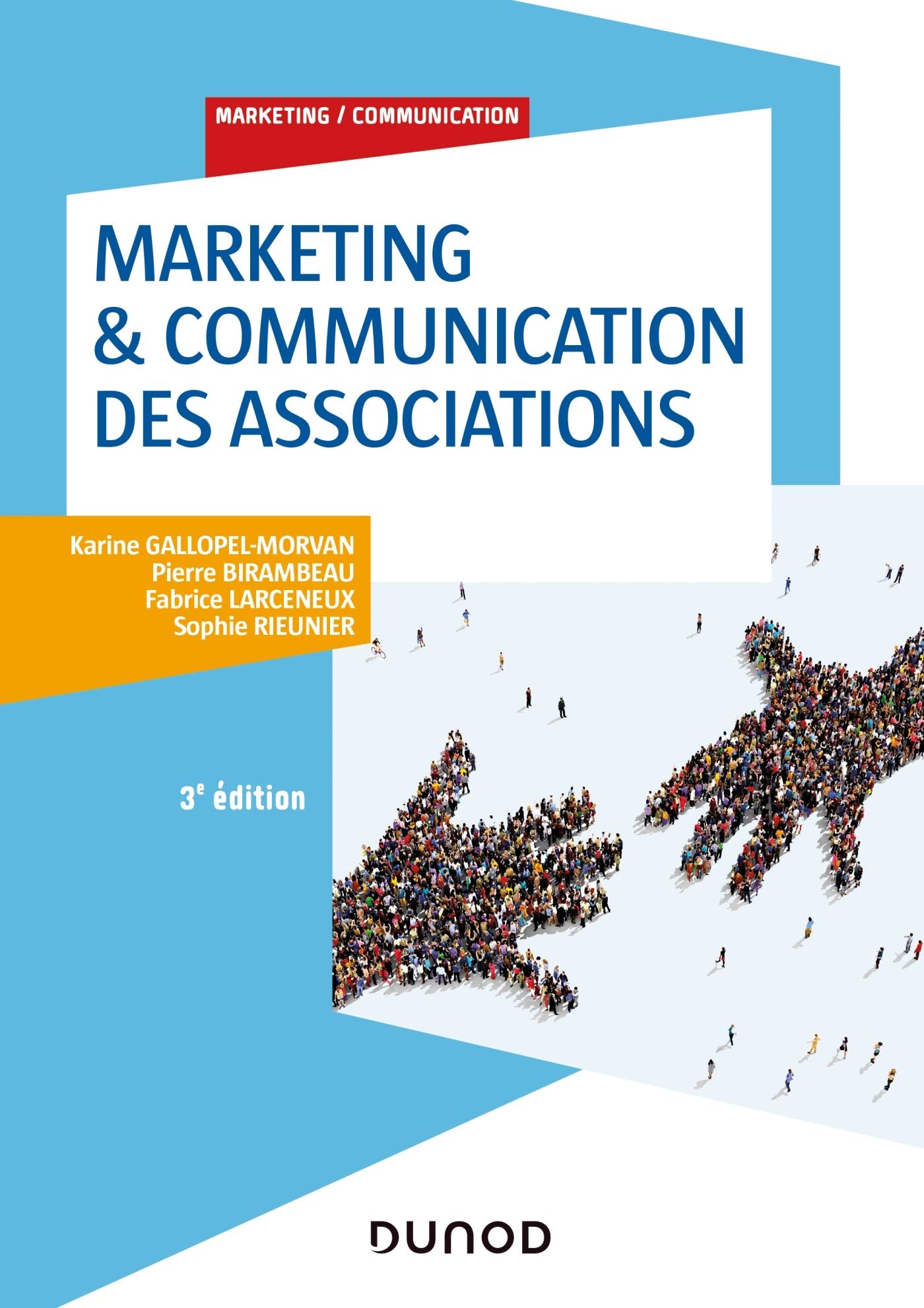 Marketing & Communication des associations - 3e éd. - Labellisation FNEGE - 2015 et 2022 9782100791316