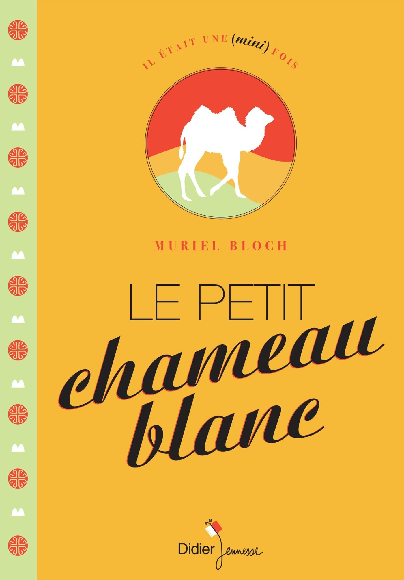 Le Petit Chameau blanc 9782278076079