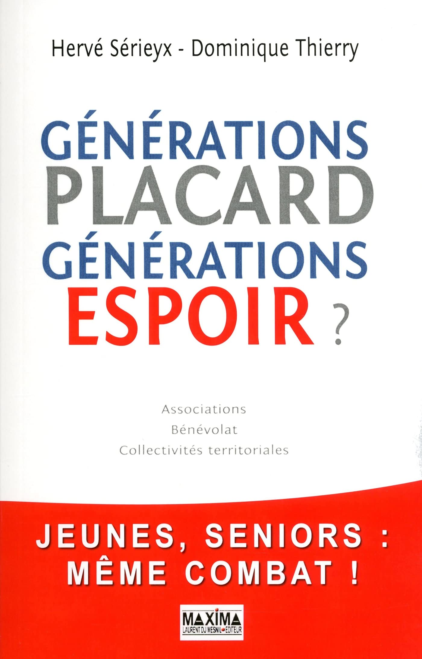Générations Placard, générations espoir : Associations, bénévolat, collectivités territoriales 9782840017332