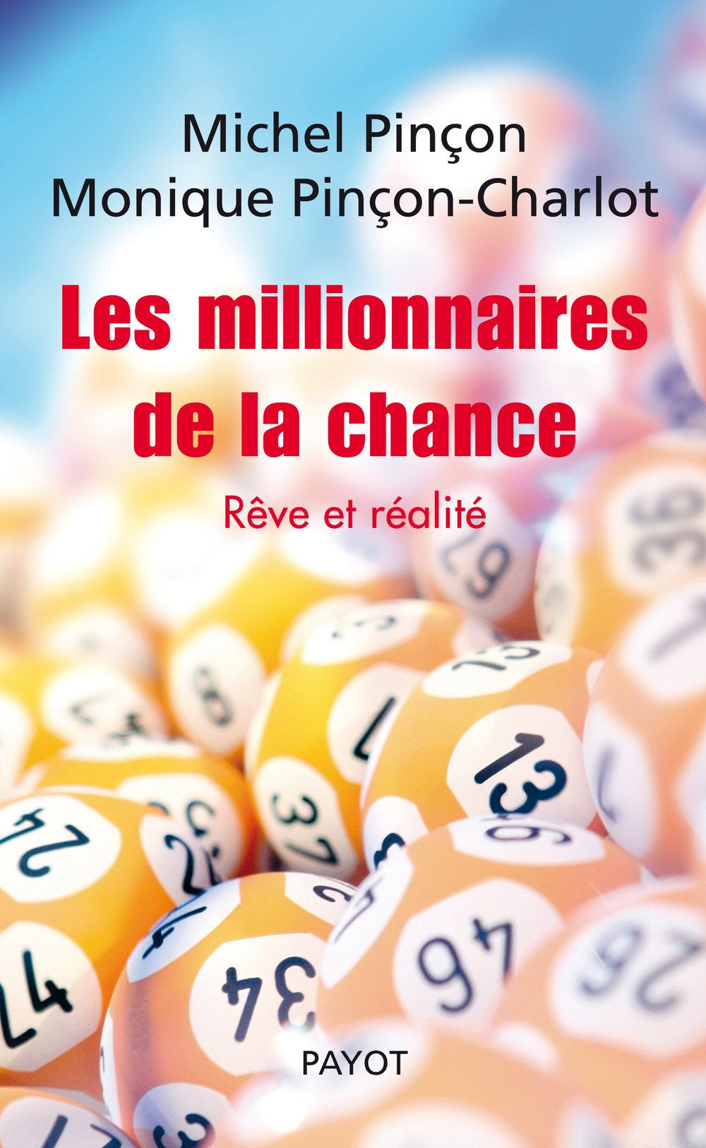 Les Millionnaires de la chance: Rêve et réalité 9782228905152