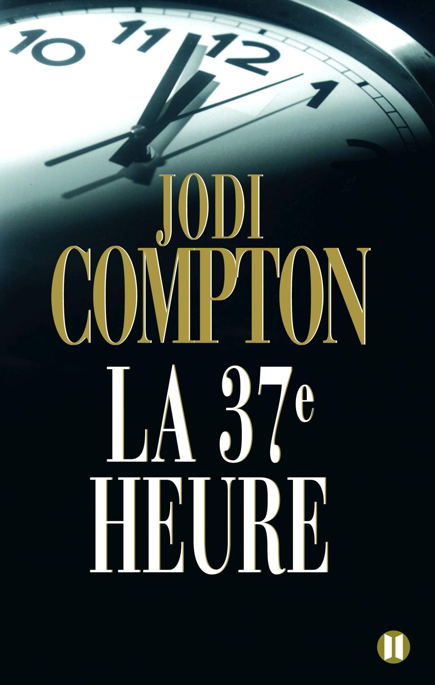 La 37ème heure: Une enquête de l'inspecteur Sarah Pribek 9782848930428