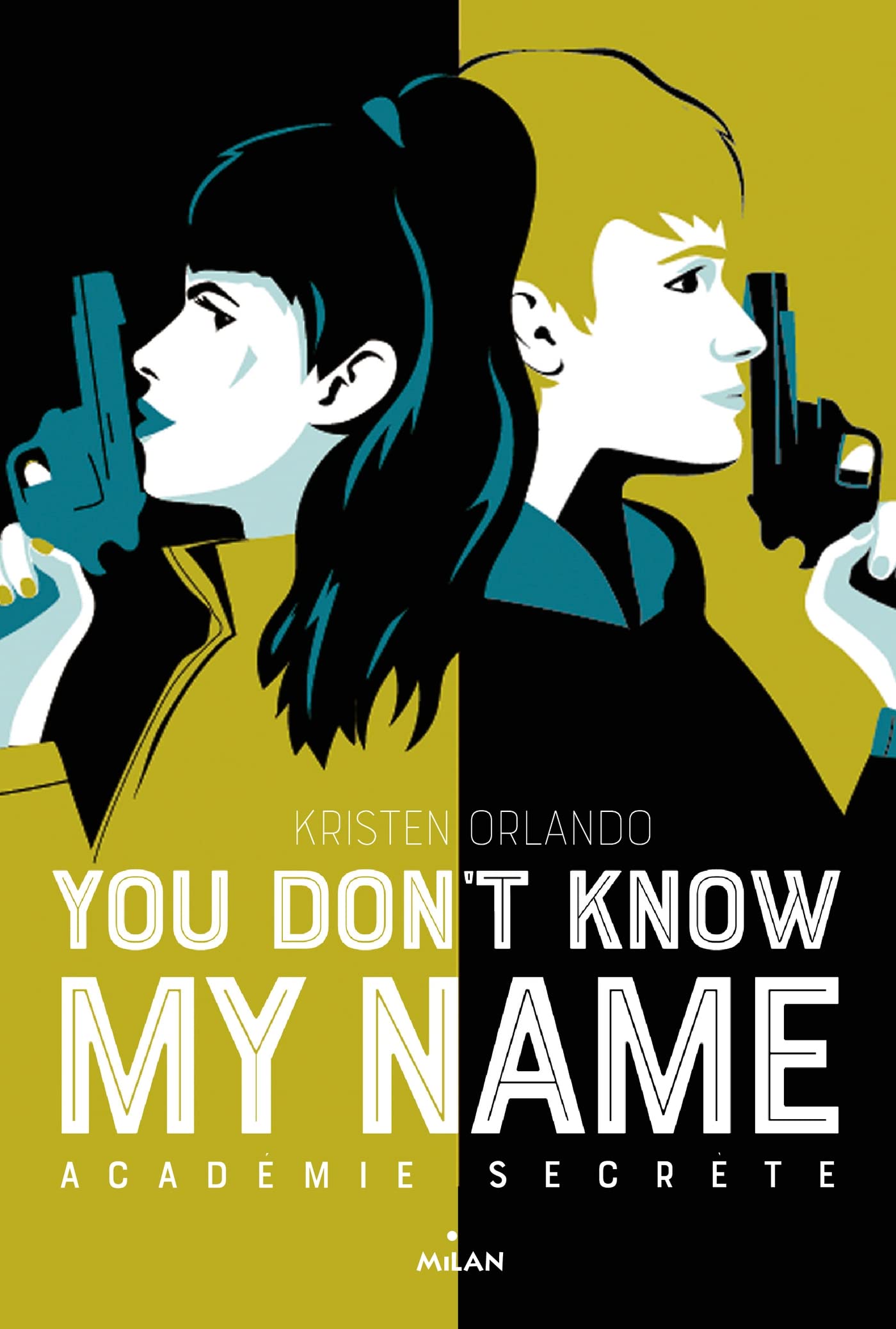 You don't know my name, Tome 02: Académie secrète 9782408003951