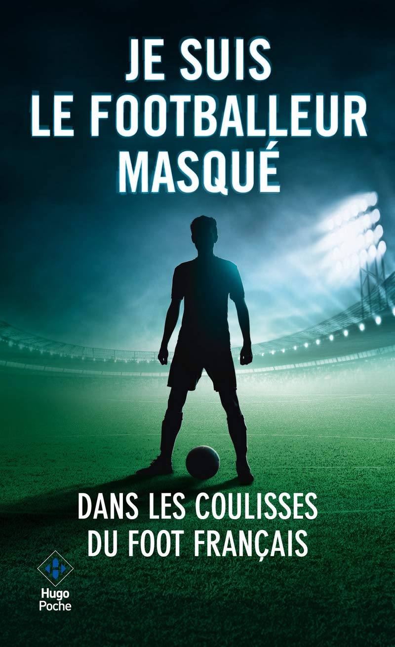 Je suis le footballeur masqué 9782755617832