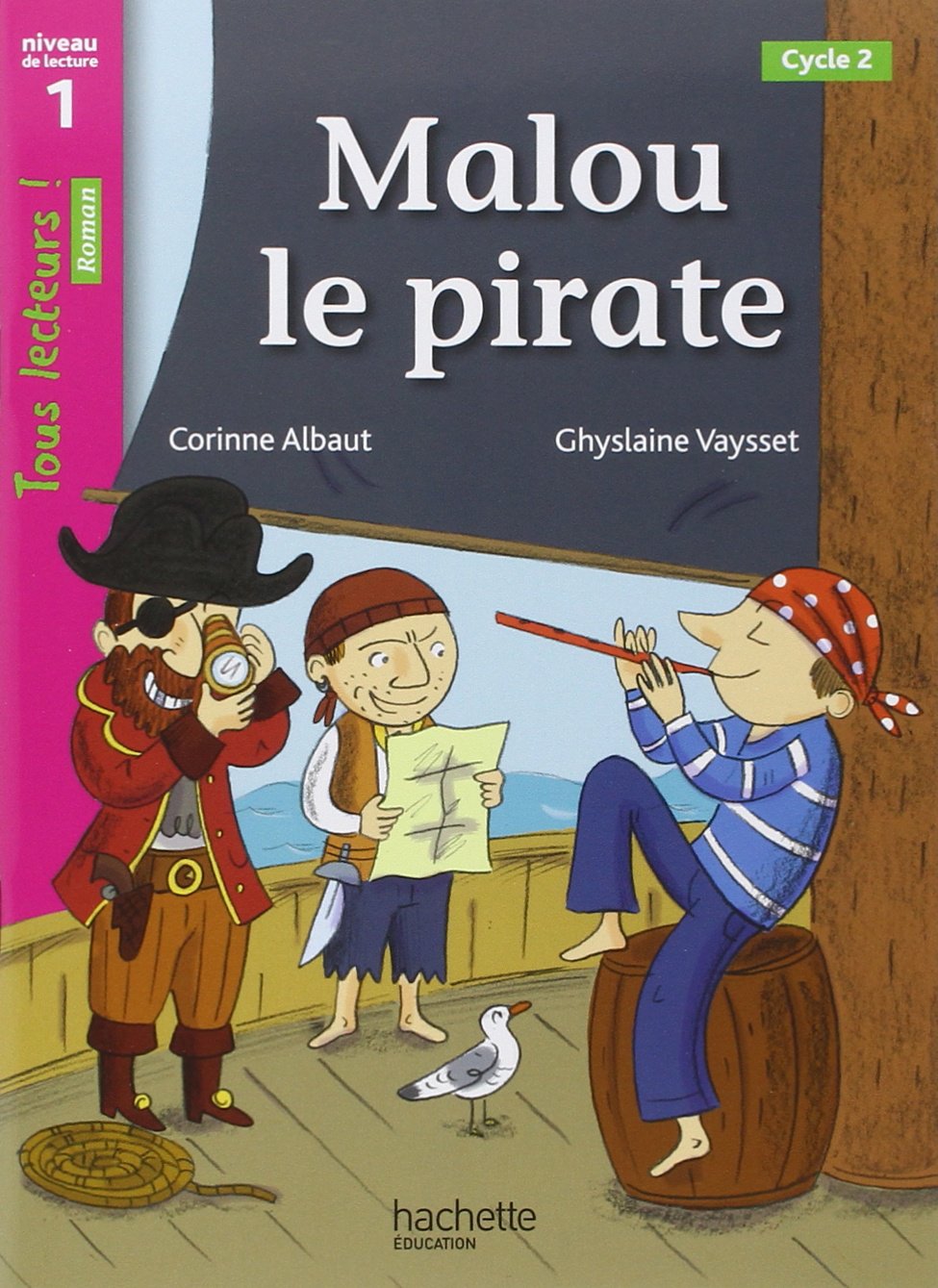 Malou le Pirate Niveau 1 - Tous lecteurs ! Roman - Livre élève - Ed. 2013 9782011181152