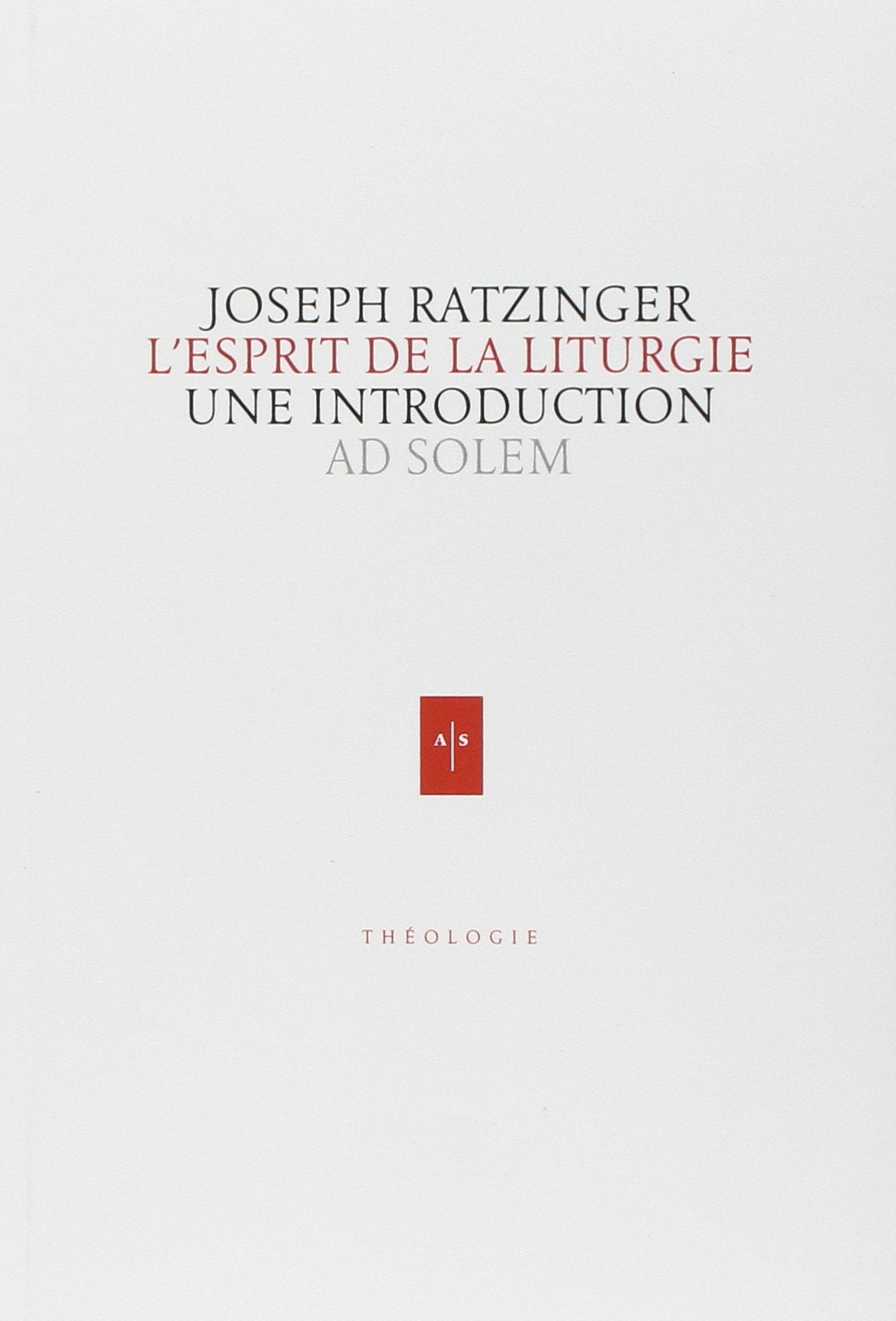 L'Esprit de la liturgie 9782940090839