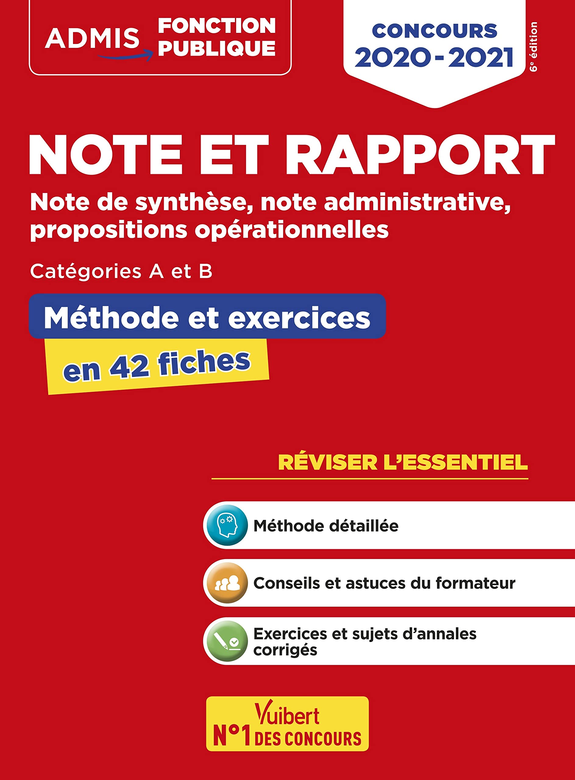 Note et rapport - Méthode et exercices - Concours de catégories A et B - L'essentiel en fiches: Note de synthèse, note administrative, propositions opérationnelles - Concours 2020-2021 9782311208092