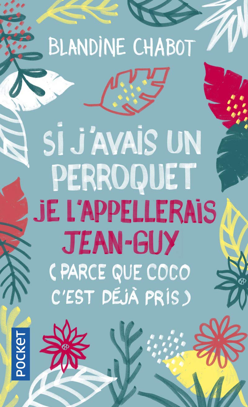 Si j'avais un perroquet je l'appellerais Jean-Guy (parce que Coco c'est déjà pris) 9782266288460