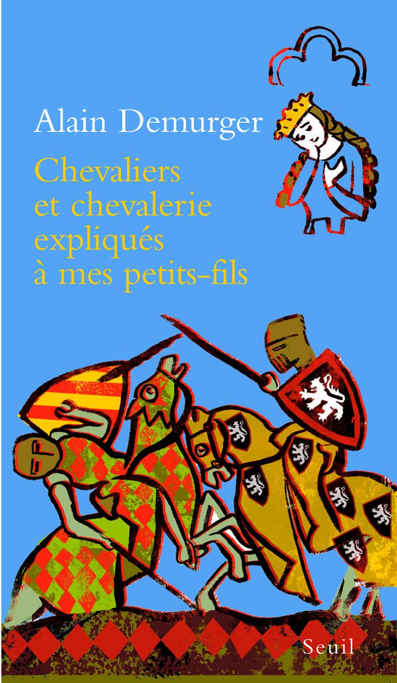 Chevaliers et chevalerie expliqués à mon petit-fils 9782020963992