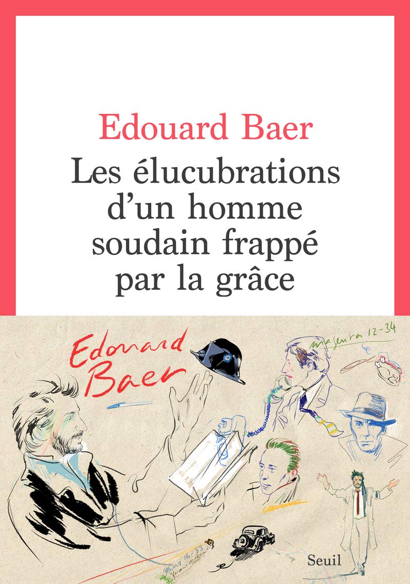 Les Elucubrations d'un homme soudain frappé par la grâce 9782021468052