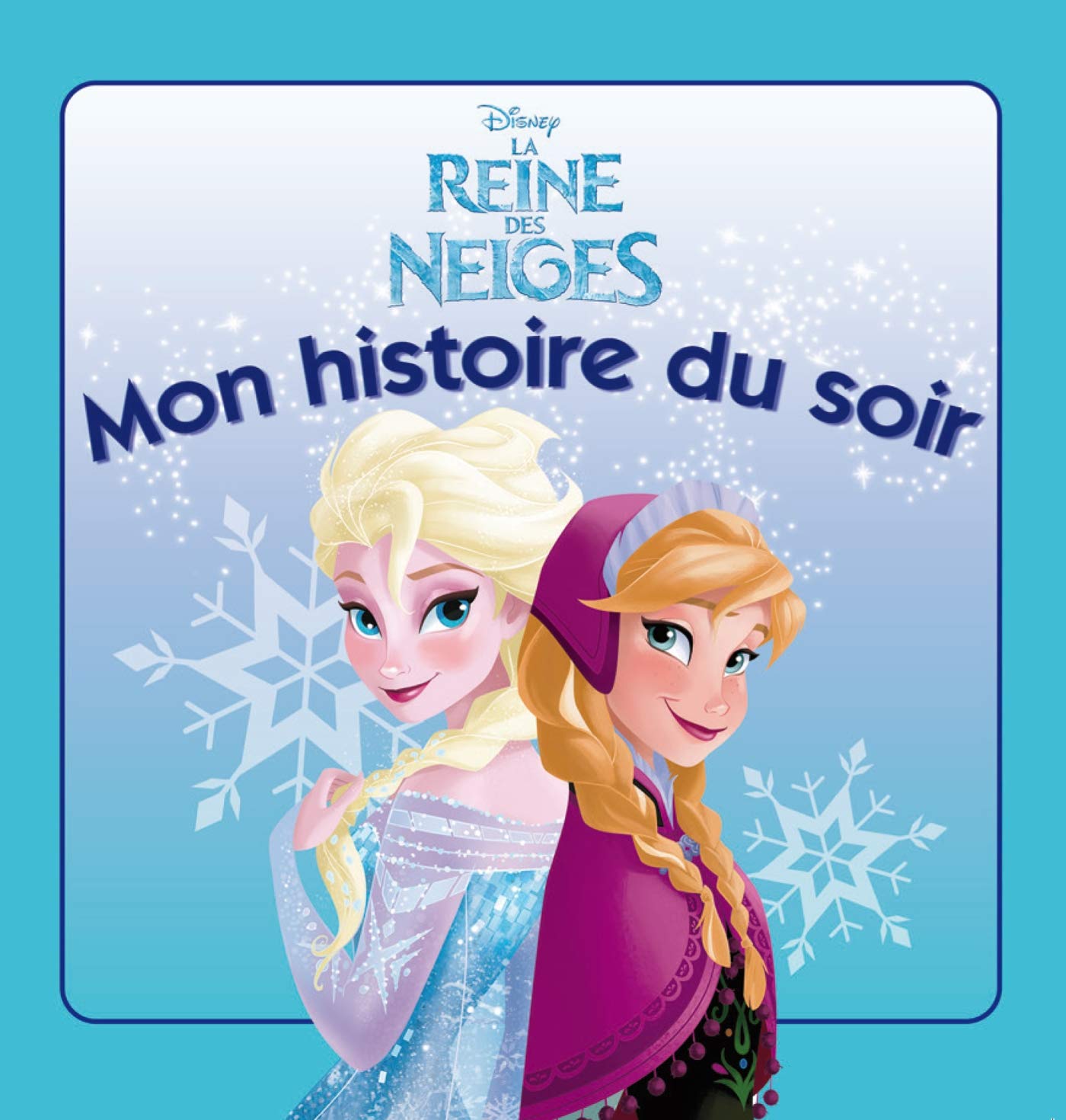 La Reine des Neiges, MON HISTOIRE DU SOIR 9782014647860