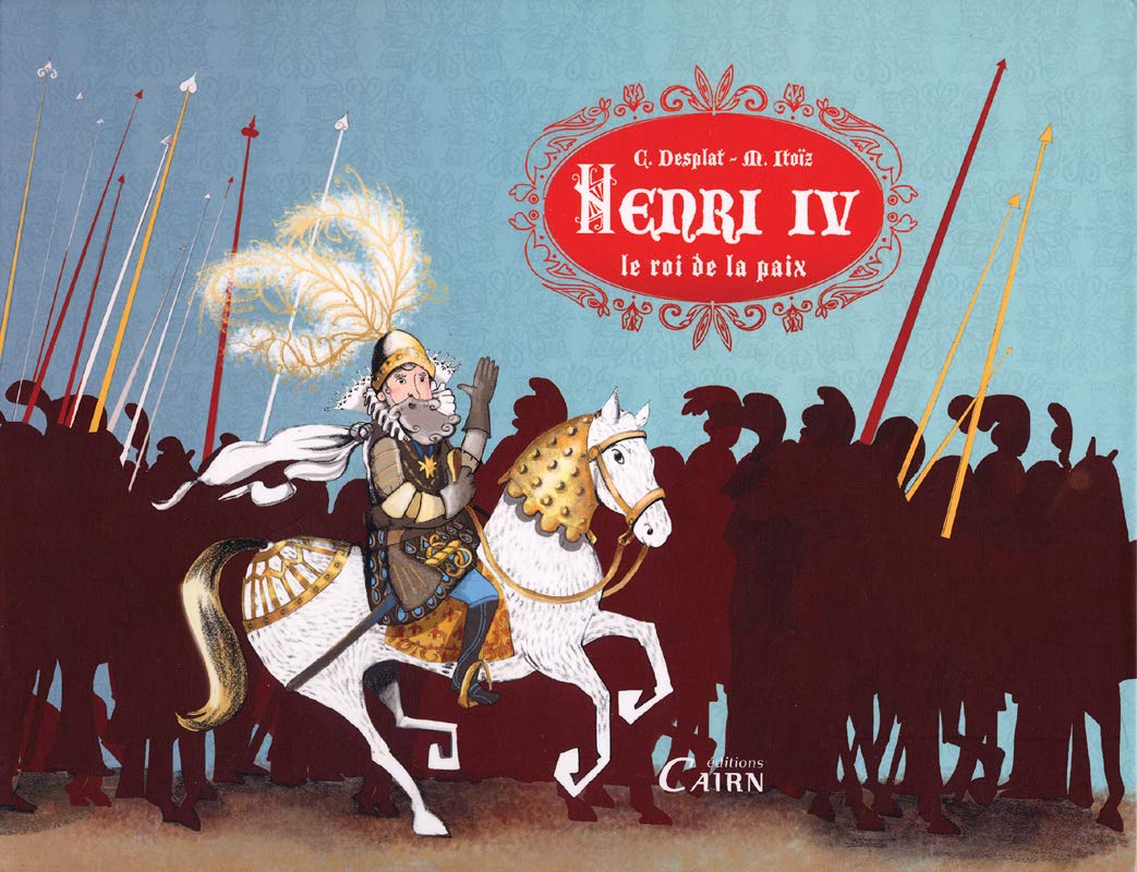 Henri IV : Roi de la Paix 9782350681702