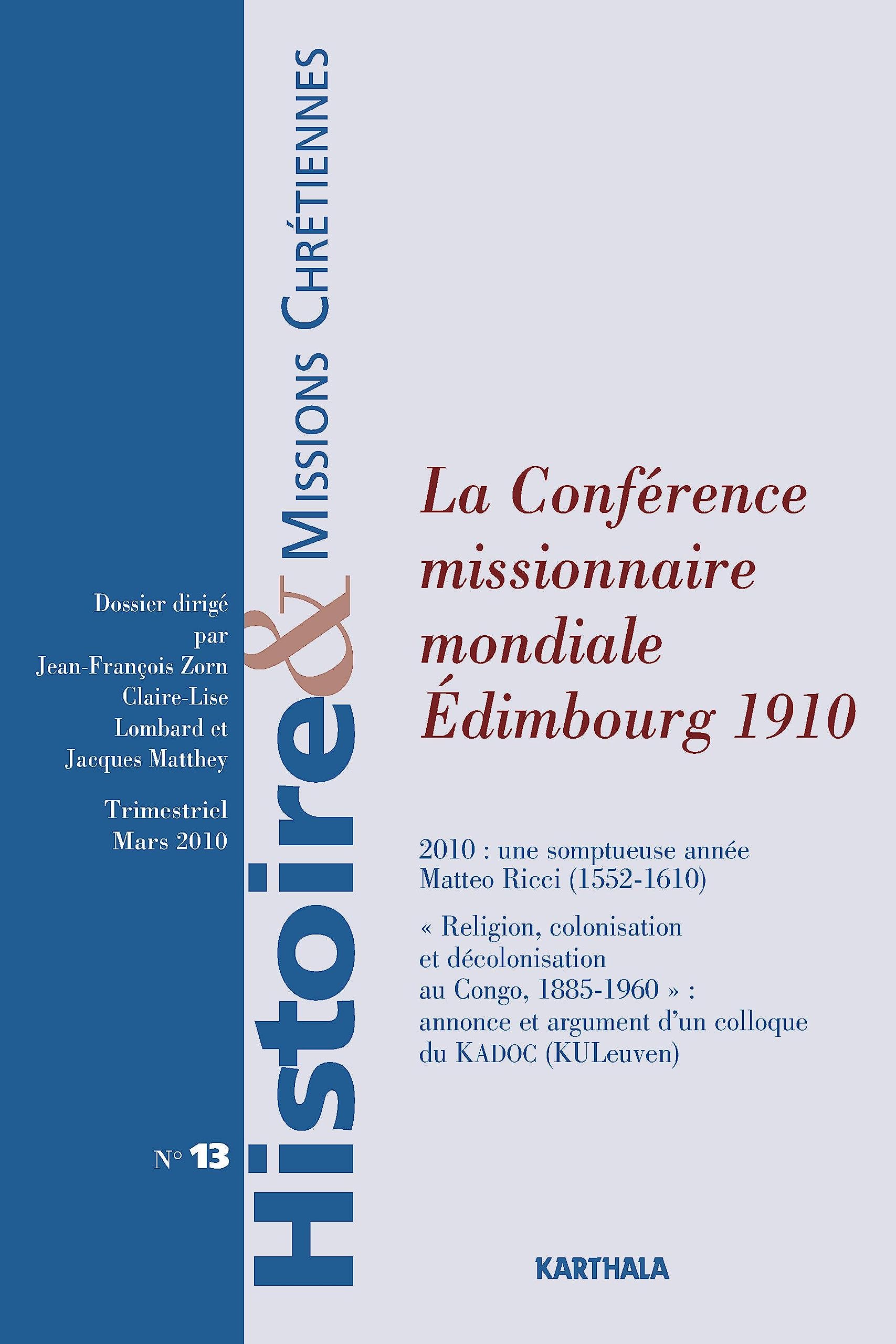 Histoire et Missions Chrétiennes N-013. La Conférence missionnaire mondiale Edimbourg 1910 9782811103668