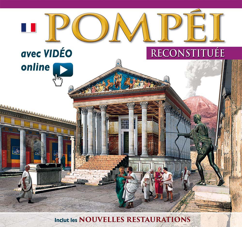 Pompei ricostruita. Ediz. francese. Con video scaricabile online 9788866680581