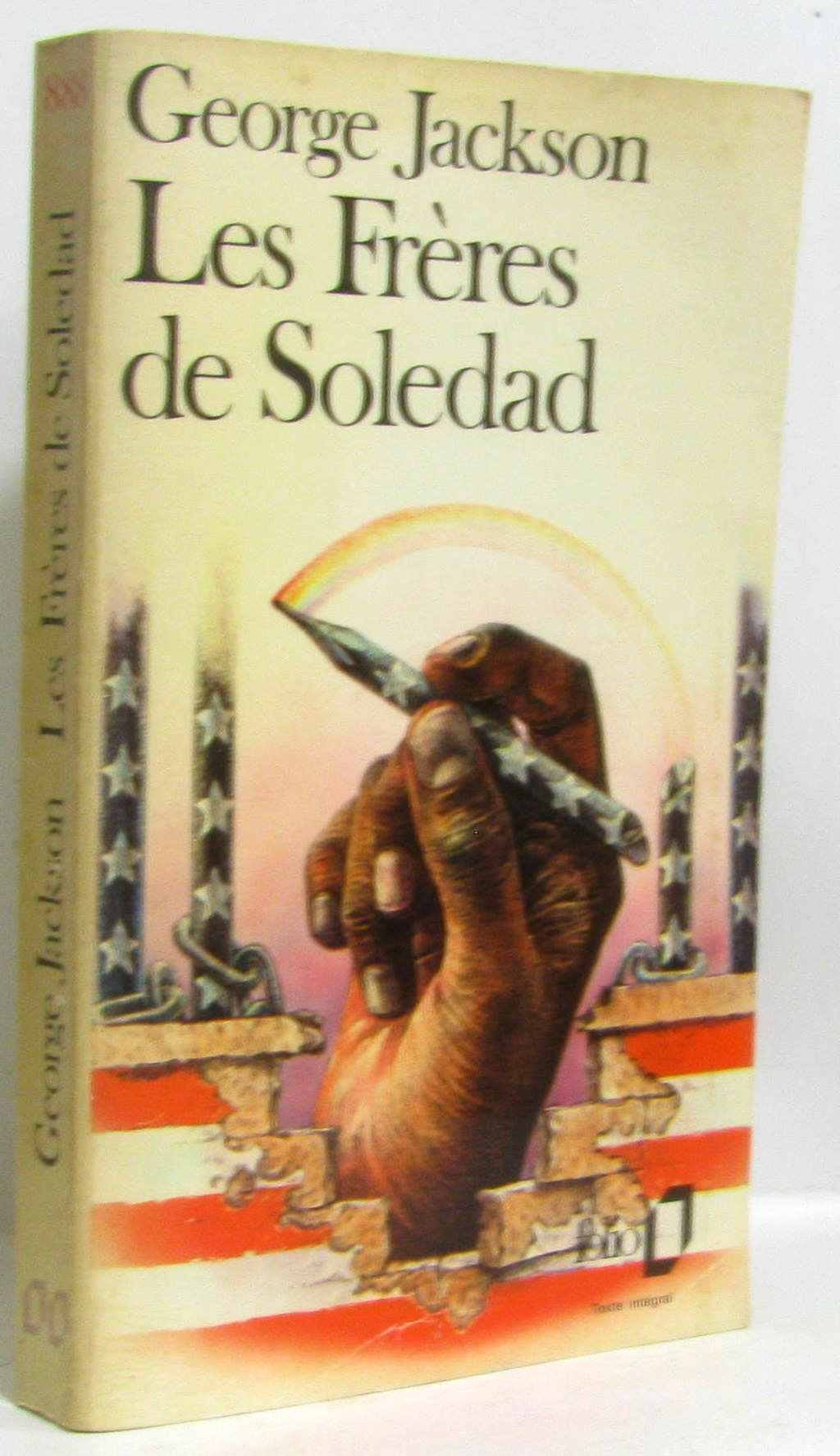 LES FRERES DE SOLEDAD: LETTRES DE PRISON DE GEORGE JACKSON 9782070368884