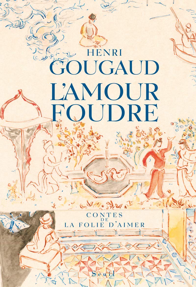 L'Amour foudre : Contes de la folie d'aimer 9782020375108