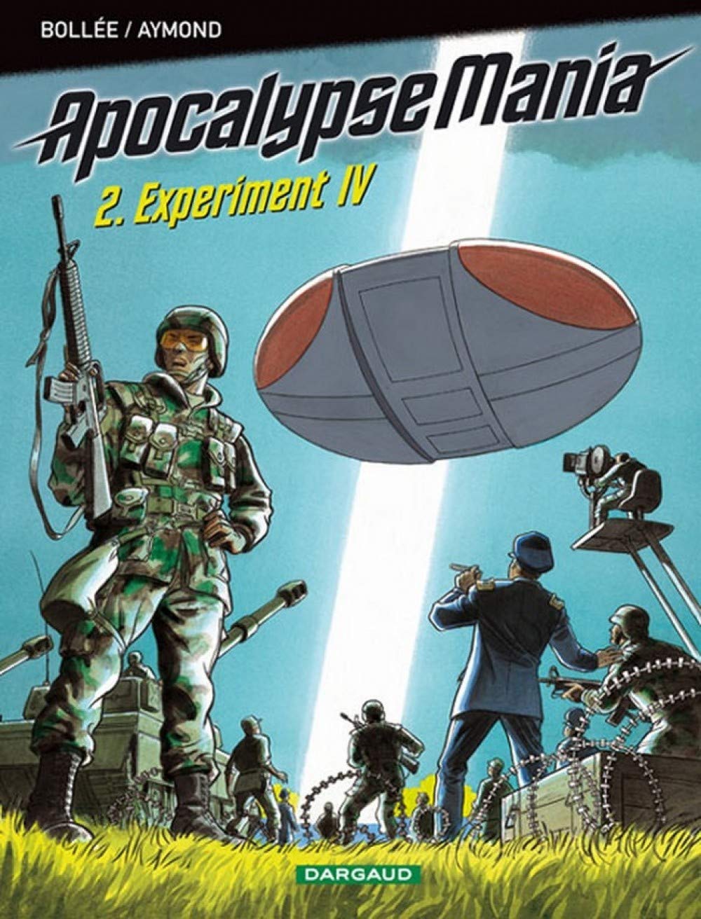 Apocalypse Mania, tome 2 : Experiment IV 9782205051292