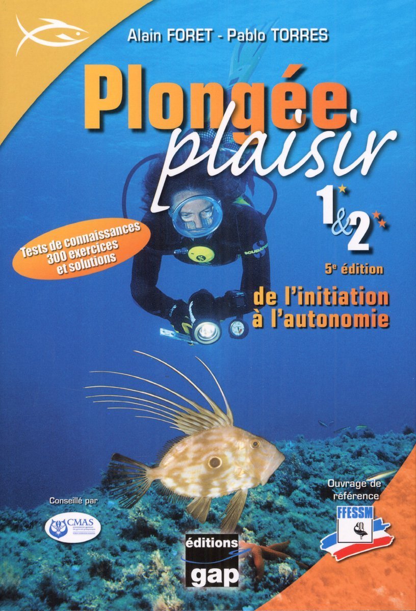 Plongée plaisir 1 & 2: De l'initiation à l'autonomie 9782741703747