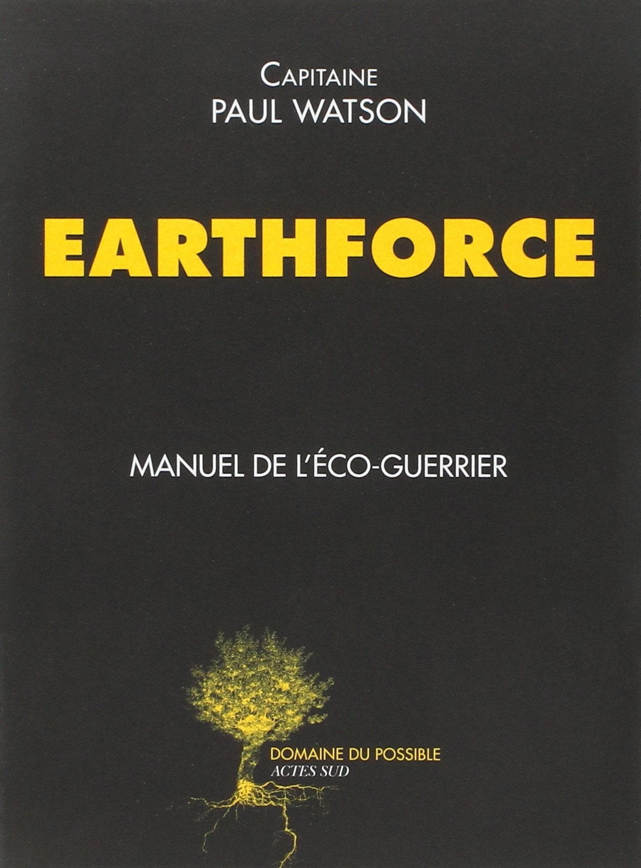 Earthforce: Manuel de l'éco-guerrier 9782330047955