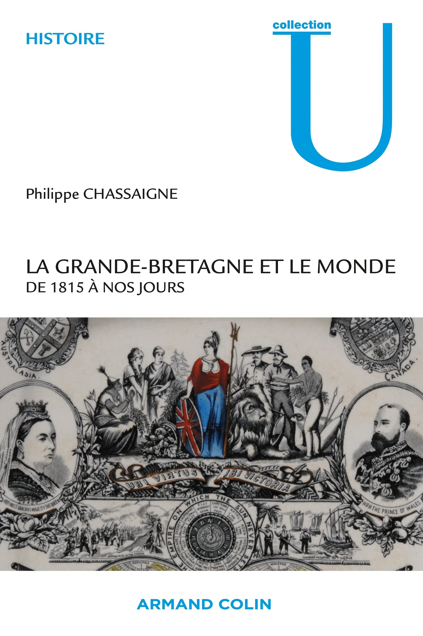 La Grande-Bretagne et le monde: De 1815 à nos jours 9782200244576