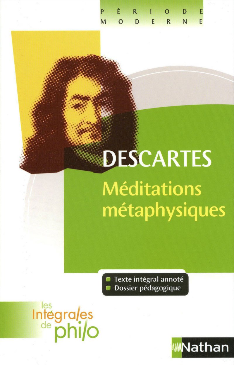 Intégrales de Philo - DESCARTES, Méditations Métaphysiques 9782091873053