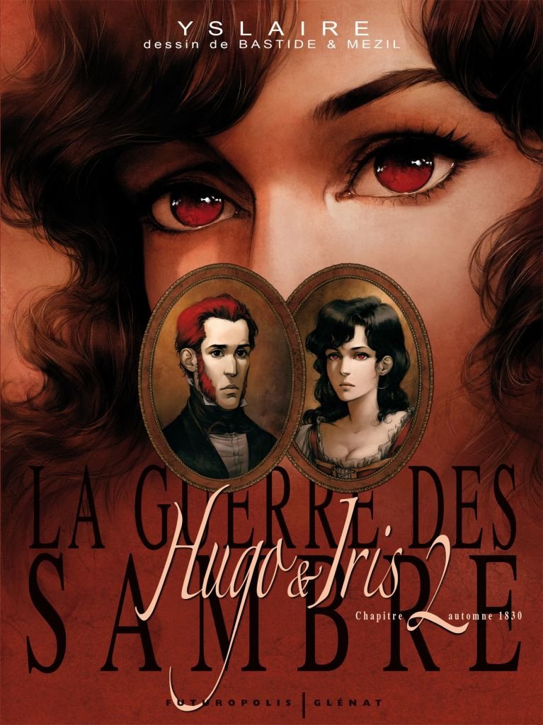 Hugo & Iris: Tome 2, Automne 1830, la passion selon Iris 9782754801089