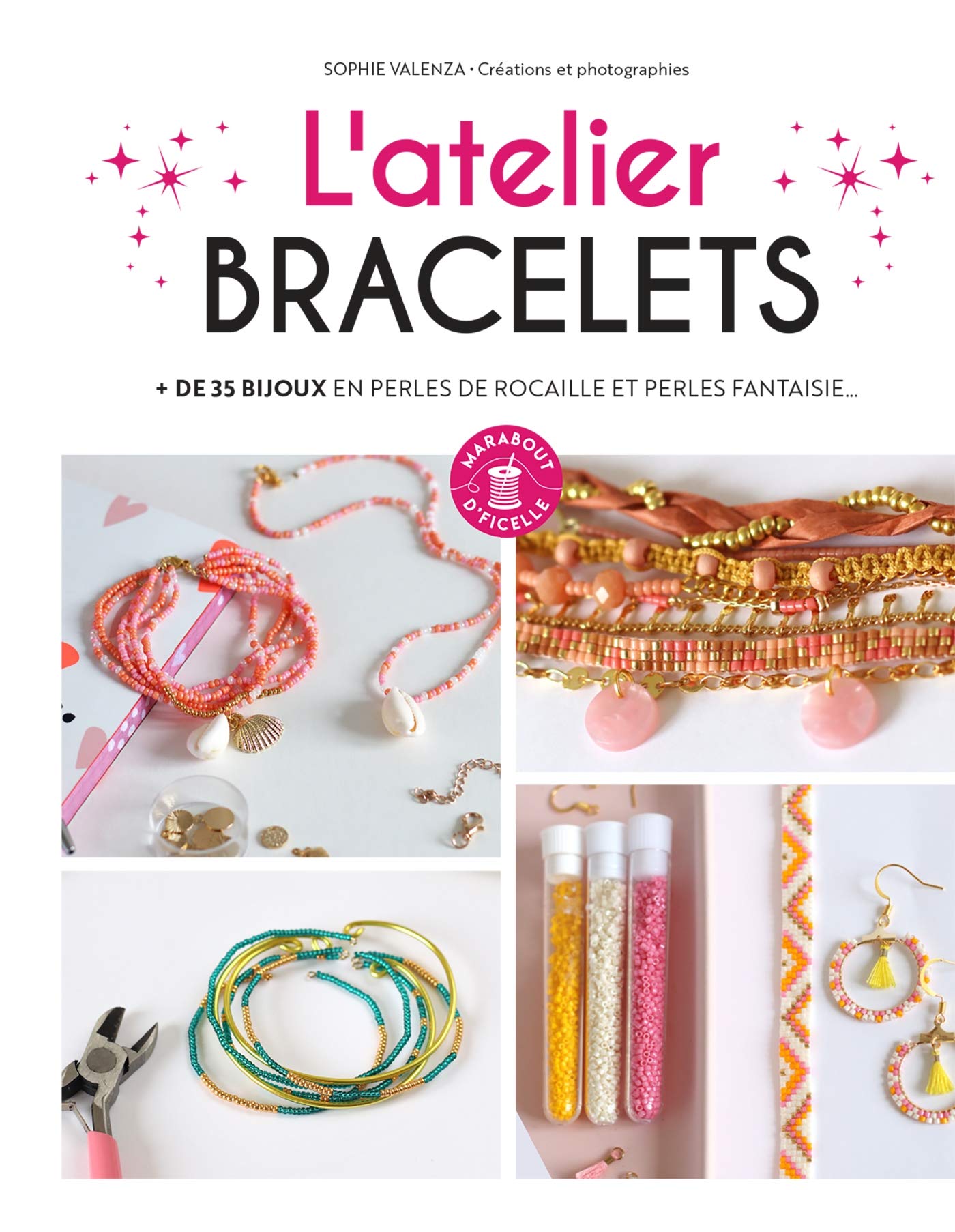 L'atelier bracelets: + de 35 bijoux en perles de rocaille et perles fantaisie 9782501158862