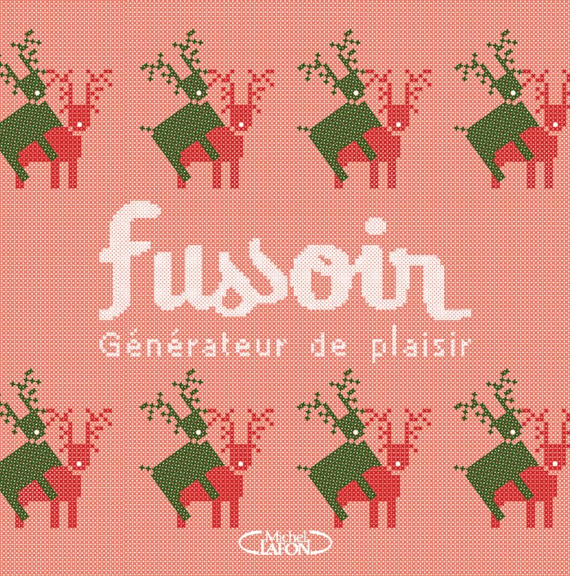 Fussoir - Générateur de plaisir 9782749934853