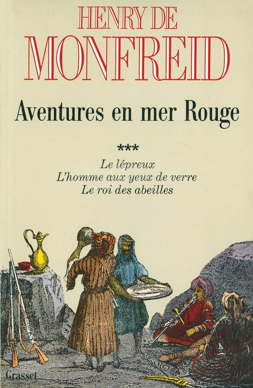 Aventures en mer Rouge, tome 3 : Le lépreux/L'homme aux yeux de verre/Le roi des abeilles 9782246410218
