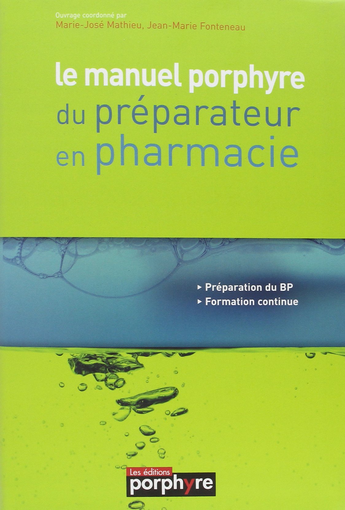 LE MANUEL PROPHYRE DU PREPARATEUR EN PHARMACIE 9782910228705