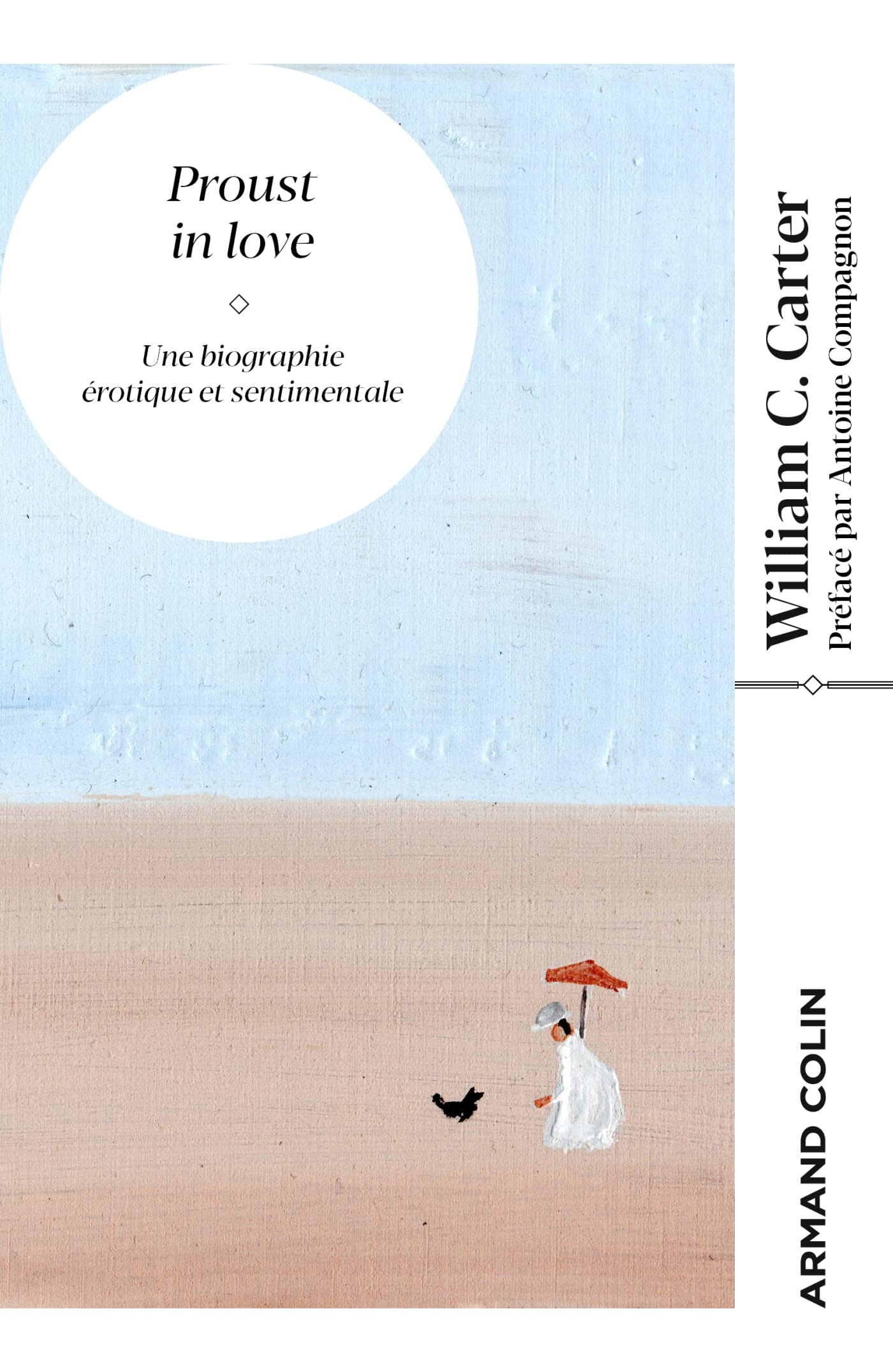 Proust in love: Une biographie érotique et sentimentale 9782200632205