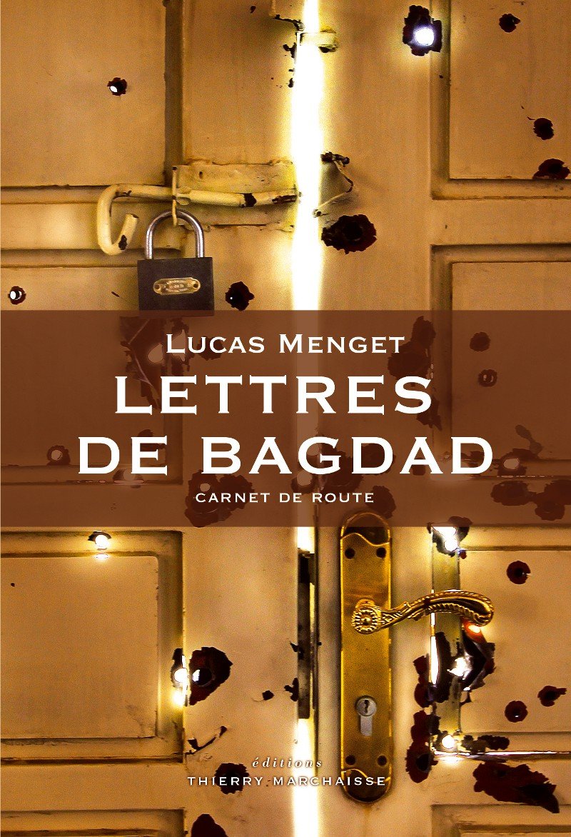 Lettres de Bagdad : Carnet de route 9782362800399