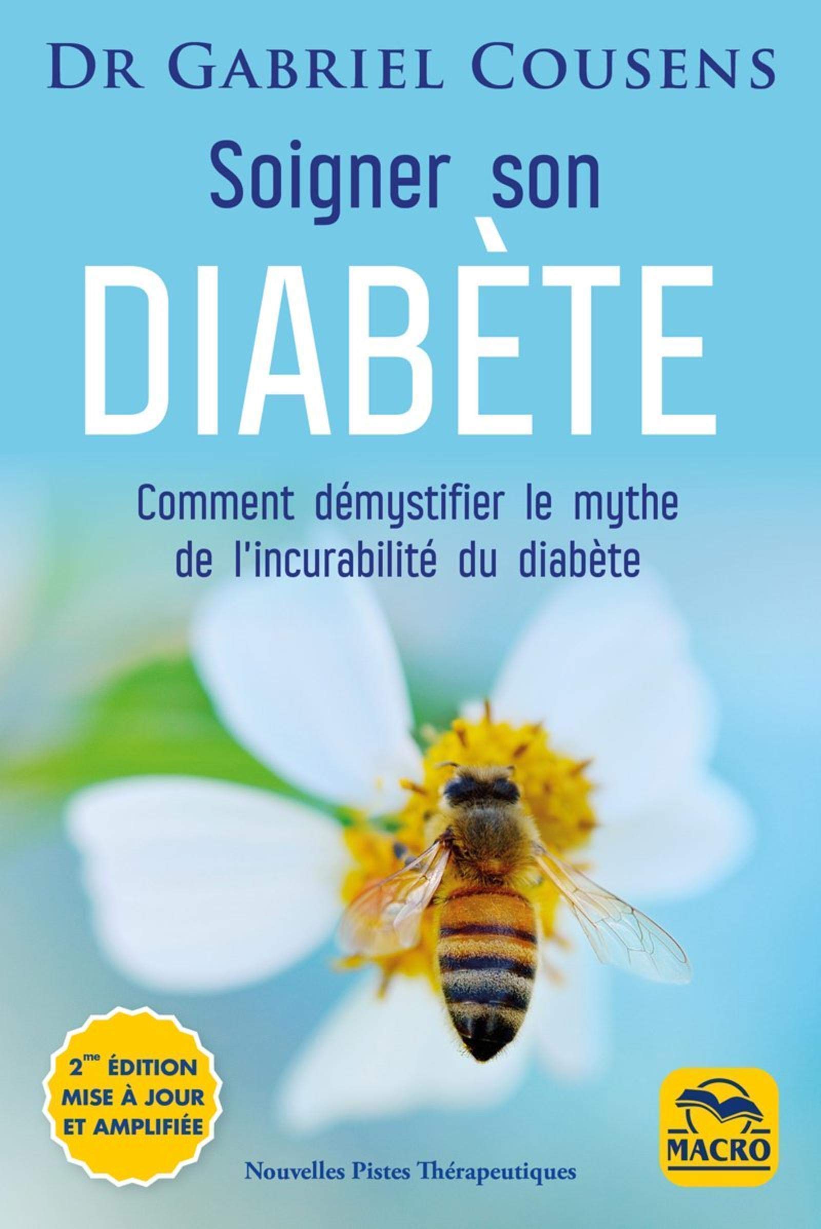 Soigner son diabète: Comment démystifier le mythe de l'incurabilité du diabète 9788893193207