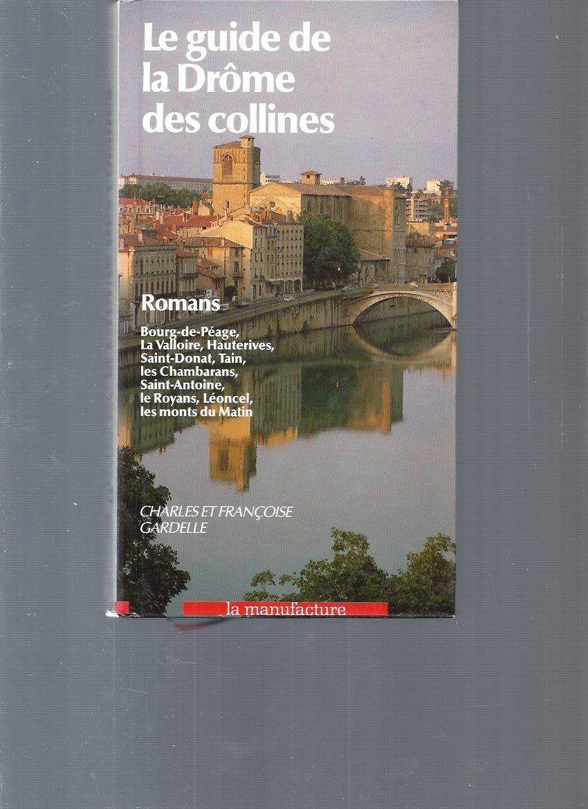 Le Guide de la Drôme des collines 9782737702976