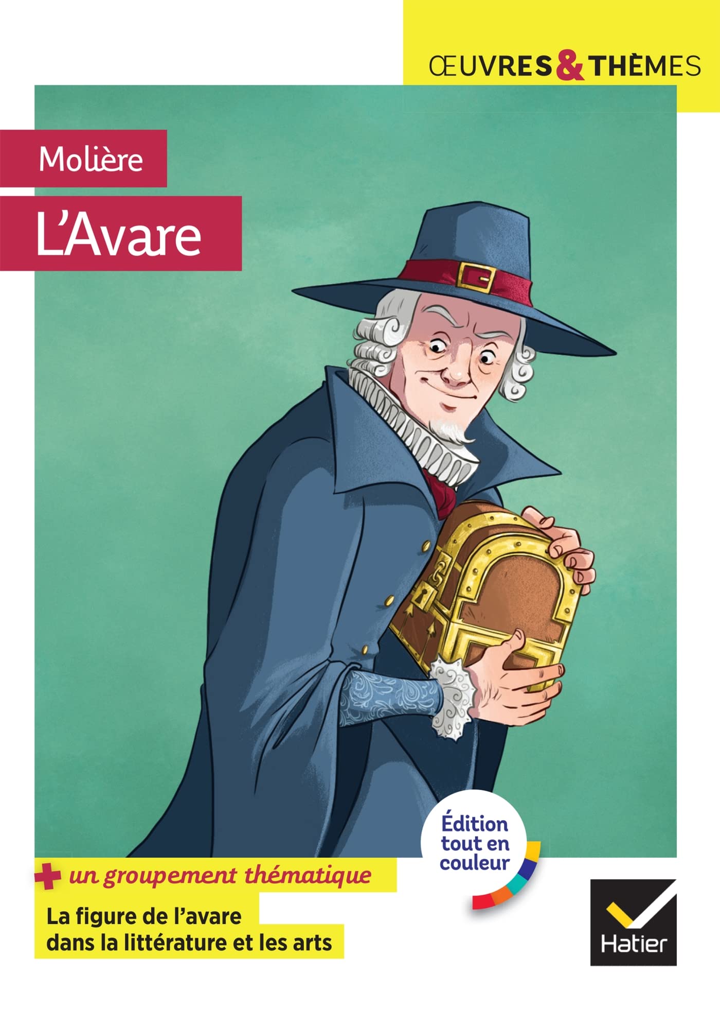 L'Avare: suivi d'un groupement thématique « La figure de l'avare dans la littérature et les arts » 9782401084650